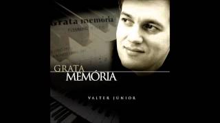 Deus velará por ti - CD Grata memória - Valter Junior