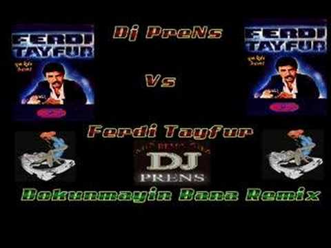 DJ-PRENS (Nevsehir) Vs Ferdi Tayfur Dokunmayın Bana Remix