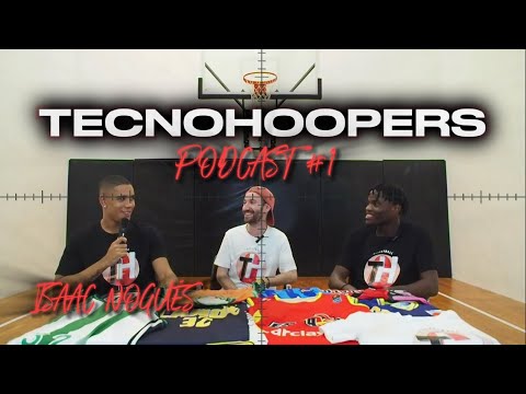 TecnoHoopers Podcast #1 ft. ISAAC NOGUÉS (Ep.PILOTO) | De charleta con todo un campeón del 🌍 #u19!🥇🏀