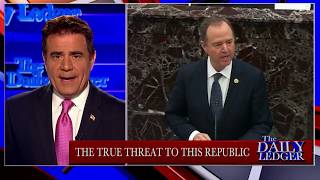 Stop the Tape! Adam Schiff: The Greatest Threat to This Republic!