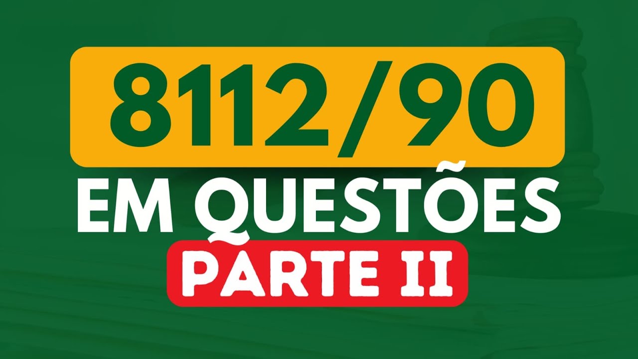 LEI 8112/90 EM QUESTÕES - Direito Administrativo para concursos