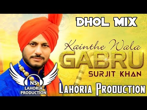 Kainthe Wala Gabru Dhol Mix Surjit Khan Ft NS Lahoria Production New Punjabi Song2024 Original Remix