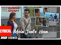 Lyrical Main Janta Hoon The Body Rishi K Emraan H Vedhika Sobhita Jubin N Shamir T Sameer A