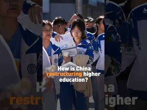 How is China restructuring higher education?