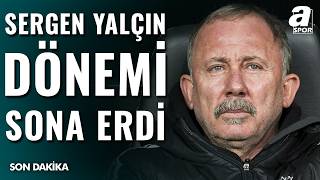 Beşiktaş’ta Sergen Yalçın Dönemi Bitti: Tesislerde Veda