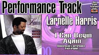 Download lagu Larnelle Harris - I Can Begin Again - @danyoriginalperformancetracks mp3 Download lagu Larnelle Harris - I Can Begin Again - @danyoriginalperformancetracks mp3