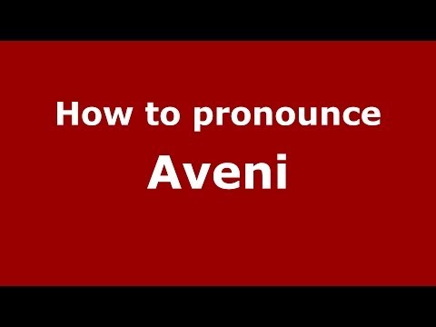 How to pronounce Aveni (Italian/Italy) - PronounceNames.com