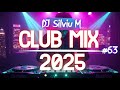 Music Mix 2025 63 Party Club Dance 2025 Best Remixes Of Popular Songs 2025 MEGAMIX DJ Silviu M