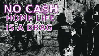 No Cash - Home Life is a Drag - MUSIC VIDEO