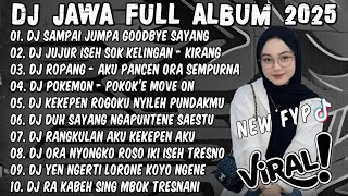 Download lagu DJ JAWA TERBARU 2025 FULL BASS🎶DJ SAMPAI JUMPA GOODBYE SAYANG AKU RABI🎶DJ JUJUR ISEH SOK KELINGAN mp3