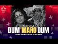 DUM MARO DUM PROGRESSIVE REMIX