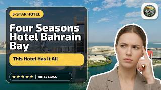 Four Seasons Hotel Bahrain Bay - This Hotel Has It All | Madinat `Isa, Bahrain🏨