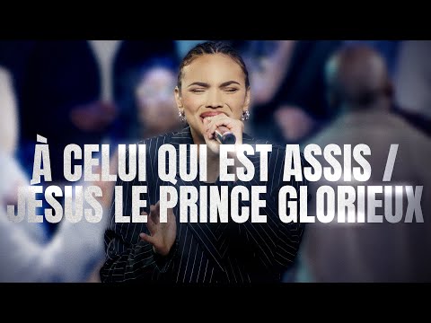 À celui qui est assis / Jésus le Prince glorieux - Marie Zamor - EMCI Musique