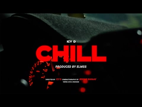 Icy D - Chill (Official Music Video)