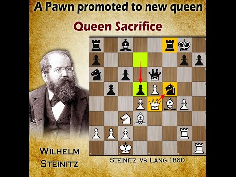 A Pawn promoted to new queen | Queen Sac | Steinitz vs Lang 1860