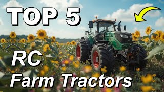 Top 5 Best RC Farm Tractors of 2025