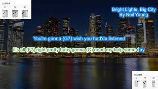 Bright Lights Big City (no capo) by Neil Young play along with scrolling guitar chords and lyrics