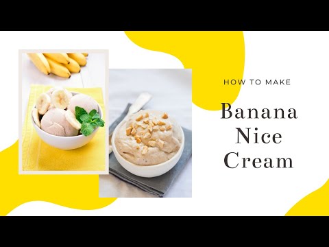 How To Make Banana Nice Cream! (Vegan & So Easy)