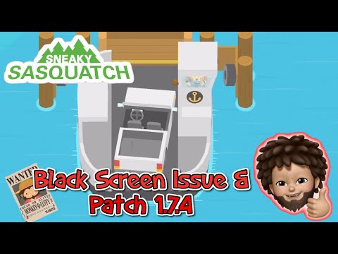 Sneaky Sasquatch - Black Screen Issue and 1.7.4 Fix