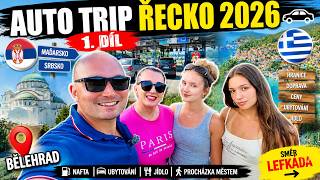 AUTO TRIP ŘECKO 2026 🇬🇷 #1 – Cesta do Bělehradu