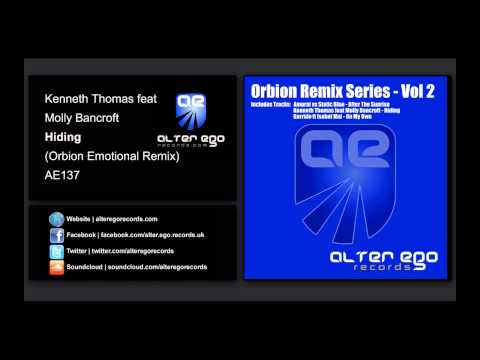 Kenneth Thomas feat Molly Bancroft - Hiding (Orbion Emotional Remix) [Alter Ego Records]