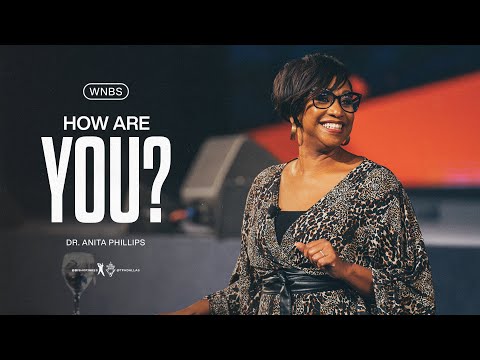 How Are You? - Dr. Anita Phillips