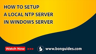 How to Setup a Local NTP Server in Windows Server