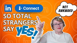 Connect on LinkedIn CONFIDENTLY with people you don't know  |  How to  |  Worked example.