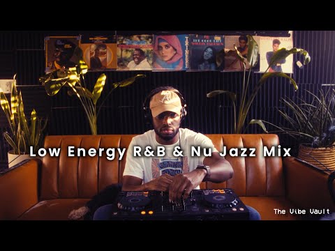 Low Energy R&B/Nu Jazz Mix| Tom Misch, Moonchild, Masego, FKJ, Venna, Yussef Dayes...The Vibe Vault