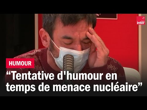 Tentative d'humour en temps de menace nucléaire - La chronique de Thomas VDB