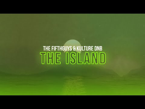 The FifthGuys & Kulture DNB - The Island