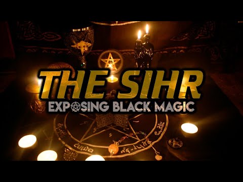 THE REALITY OF SIHR (EXPOSING BLACK MAGIC) PART 2