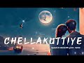Chellakuttiye song (slowed reverb) | Chellakuttiye lofi