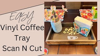 Quick And Easy Brother Scan N Cut Vinyl Coffee Tray