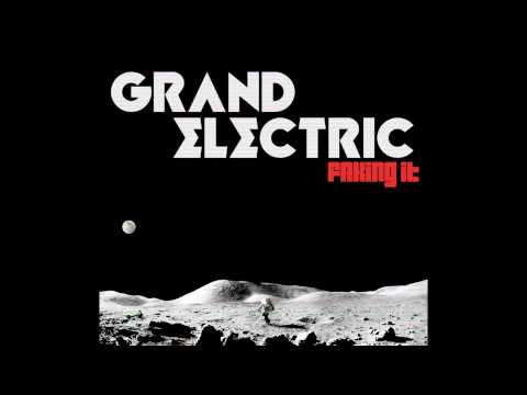 Grand Electric - Fade The Hype