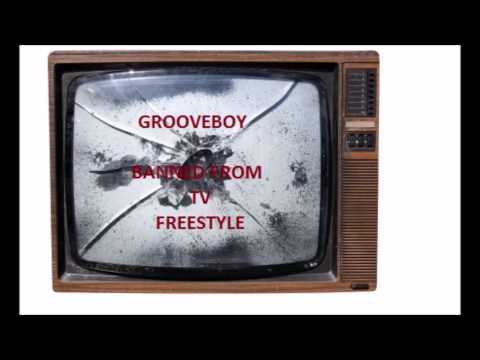 GrooveBoy Banned from TV Freestyle