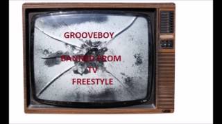 GrooveBoy Banned from TV Freestyle