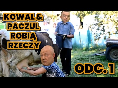 KOWAL I PACZUL ROBIĄ RZECZY (#1) - GOTOWANIE