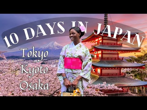 Japan ULTIMATE 10 day Itinerary | THINGS TO DO in Kyoto, Tokyo, Osaka.