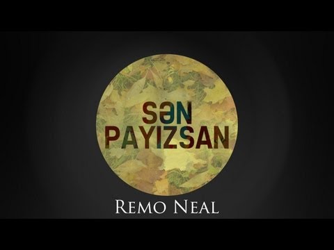 Remo Neal — Sǝn Payızsan ft. Miss Nuri (Audio)