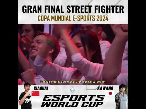GRAN FINAL STREET FIGHTER 6, copa mundial E-SPORTS 2024 xiaohai vs kawano