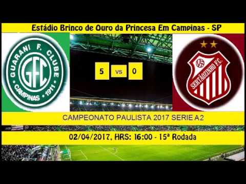 CAMPEONATO PAULISTA 2017 SERIE A2 GUARANI 5 X 0 SE...