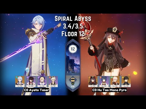 C0 Ayato Taser & C0 Hu Tao Mono Pyro - Spiral Abyss 3.4/3.5 Floor 12 | Genshin Impact