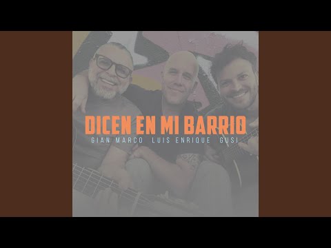 Dicen en mi barrio – Gian Marco