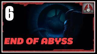 End Of Abyss | Part 6