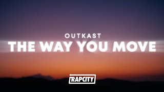 Download lagu Outkast - The Way You Move (Lyrics) ft. Sleepy Brown mp3 Download lagu Outkast - The Way You Move (Lyrics) ft. Sleepy Brown mp3