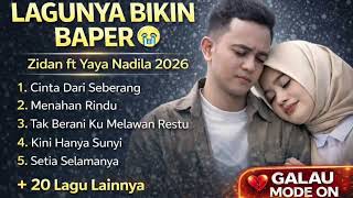 Download lagu BAPER BERAT! 💔 Pop Melayu 2026 Nonstop | Zidan ft Yaya Nadila mp3