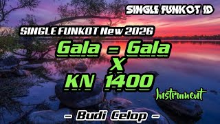 Download lagu SINGLE FUNKOT ‼️ - Gala - Gala X KN 1400 (Hard) New Rmx 2026 - ( Budi Celop ) mp3 Download lagu SINGLE FUNKOT ‼️ - Gala - Gala X KN 1400 (Hard) New Rmx 2026 - ( Budi Celop ) mp3