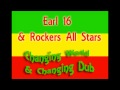 Earl 16 & Rockers All Stars - Changing World & Changing Dub