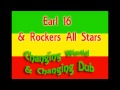 Earl 16 & Rockers All Stars - Changing World & Changing Dub
